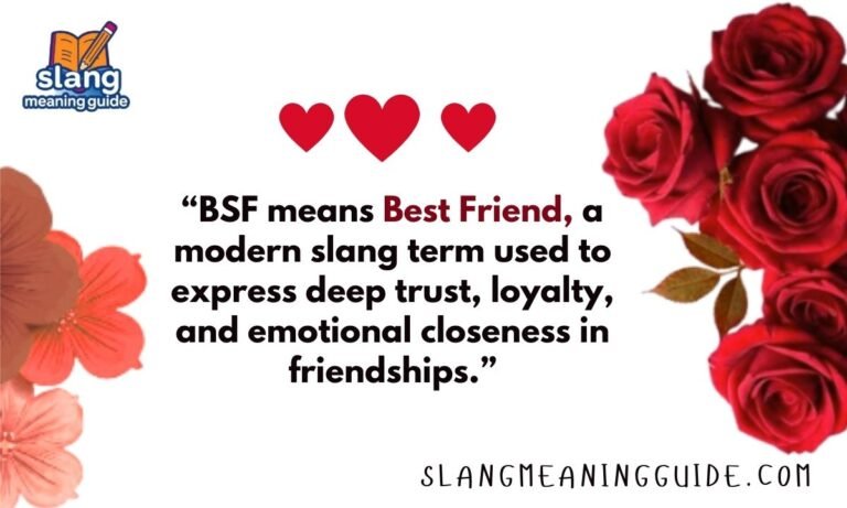 BSF Meaning in Text: The Complete Guide to This Popular Slang Term