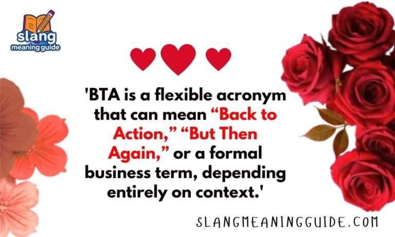 BTA Meaning: Complete Guide to Its Uses, Context, and Trends