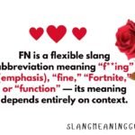 FN Meaning in Text: The Complete Guide to Understanding This Popular Slang