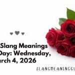 Gen Z Slang Meanings Of The Day: Wednesday, March 4, 2026