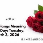 Gen Z Slangs Meaning Of The Day: Tuesday, March 3, 2026