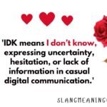 Idk Meaning: Complete Guide to Usage, Context, and Examples