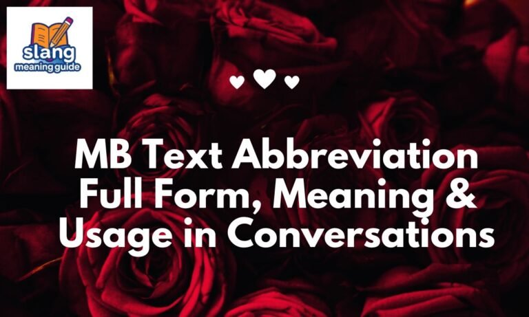 MB Text Abbreviation Full Form, Meaning & Usage in Conversations
