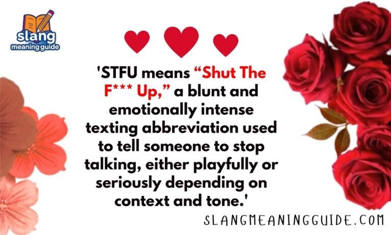 STFU Meaning in Text: Complete Guide to Usage, Tone, and Context