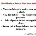 50+ Hilarious Roasts That Hurt Badly