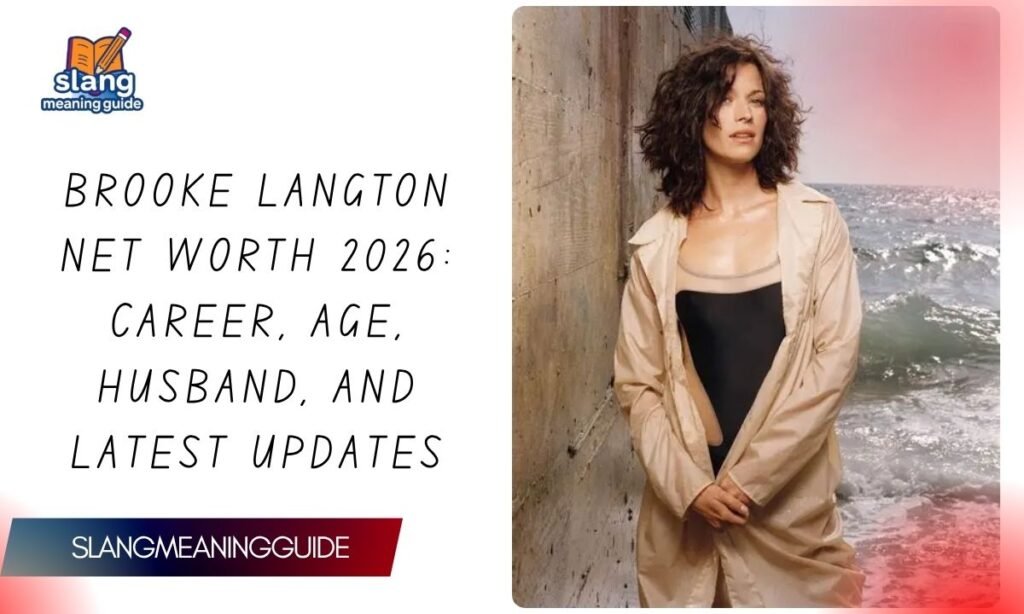 Brooke Langton Net Worth 2026: Career, Age, Husband, and Latest Updates