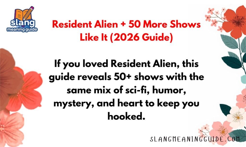 Resident Alien + 50 More Shows Like It (2026 Guide)