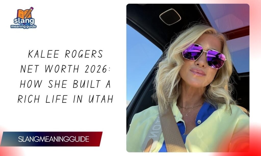 Kalee Rogers Net Worth 2026 How She Built a Rich Life in Utah