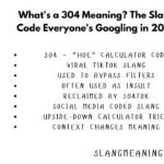 What's a 304 Meaning? The Slang Code Everyone's Googling in 2026 What's a 304 Meaning The Slang Code Everyone's Googling in 2026