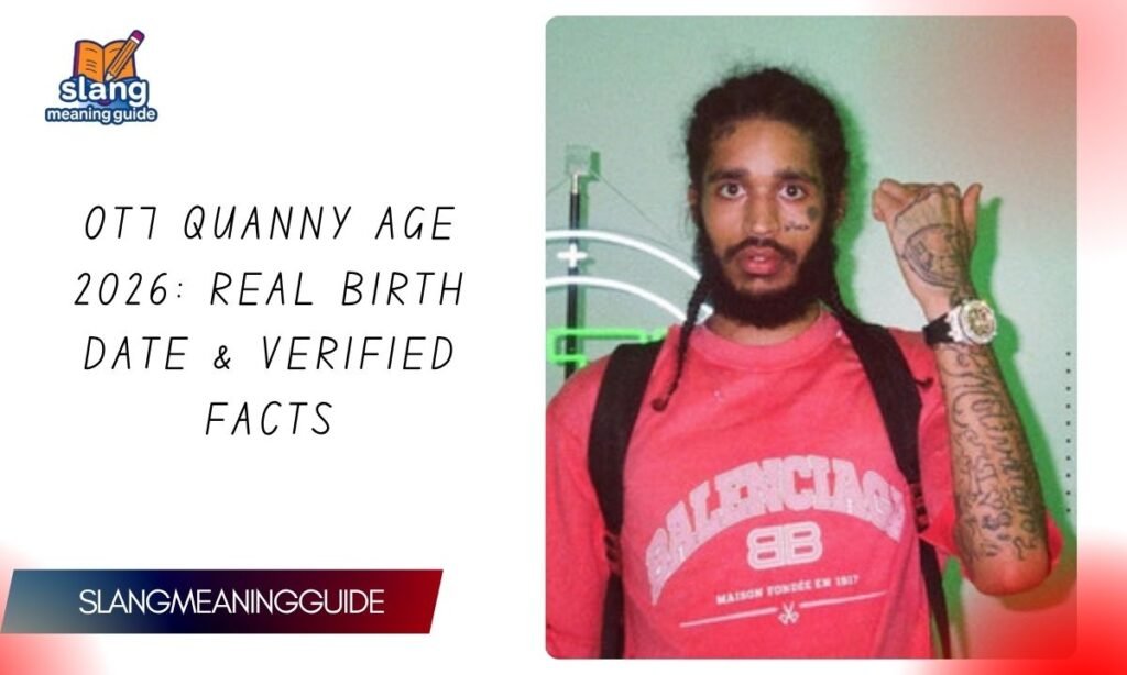 OT7 Quanny Age 2026: Real Birth Date & Verified Facts