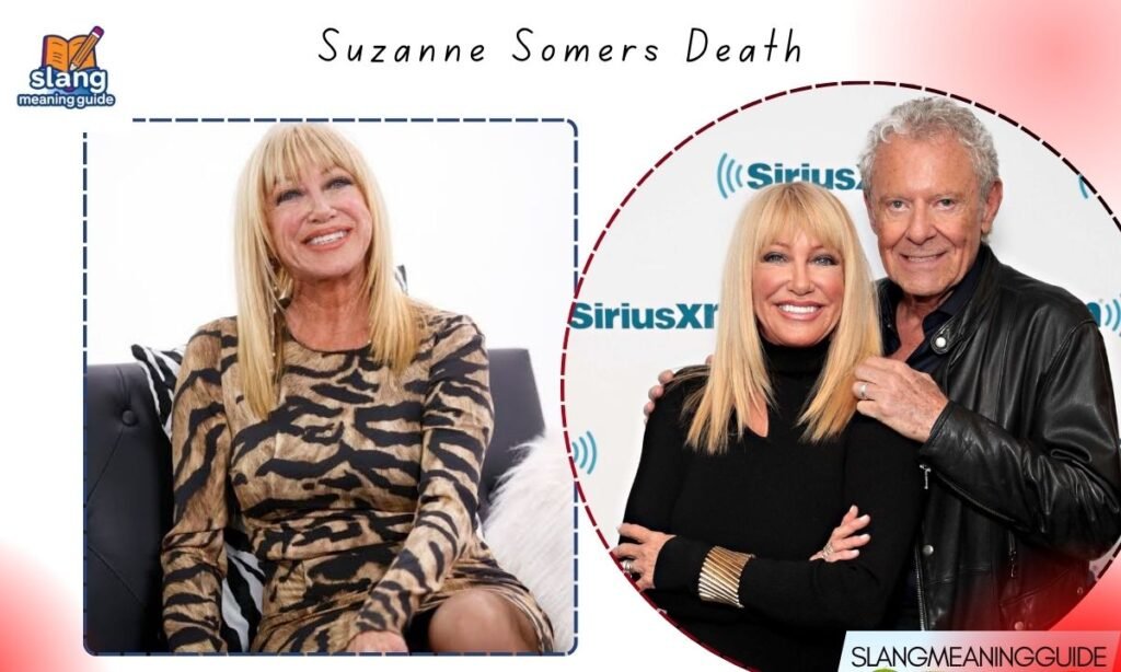 Suzanne Somers Death: Cause, Final Days, Age & Legacy